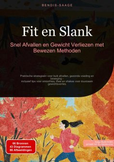 eBook: Fit en Slank: Snel Afvallen en Gewicht Verliezen met Bewezen Methoden