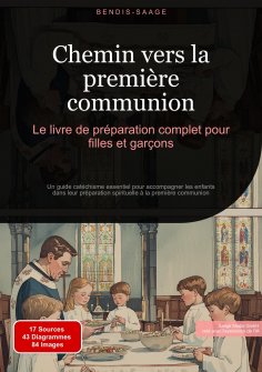 eBook: Chemin vers la première communion: Le livre de préparation complet pour filles et garçons