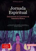 eBook: Jornada Espiritual: Descobrindo os Caminhos da Sabedoria Mística