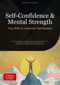 eBook: Self-Confidence & Mental Strength: Your Path to Authentic Self-Esteem