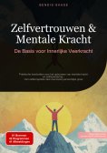 eBook: Zelfvertrouwen & Mentale Kracht: De Basis voor Innerlijke Veerkracht