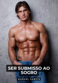 eBook: Ser submisso ao sogro