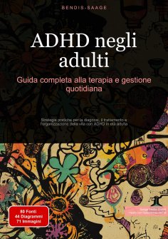 eBook: ADHD negli adulti: Guida completa alla terapia e gestione quotidiana