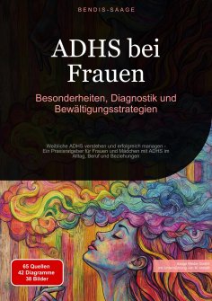 eBook: ADHS bei Frauen: Besonderheiten, Diagnostik und Bewältigungsstrategien