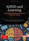 ebook: ADHD and Learning: Successfully Mastering School and University Studies