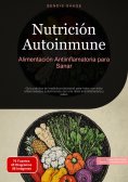 ebook: Nutrición Autoinmune: Alimentación Antiinflamatoria para Sanar