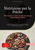 eBook: Nutrizione per la Psiche: Ottimizzazione del Cervello attraverso l'Alimentazione Sana