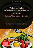 ebook: Enfermedades inflamatorias intestinales crónicas: Guía de Alimentación y Nutrición