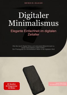 eBook: Digitaler Minimalismus: Elegante Einfachheit im digitalen Zeitalter