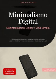 ebook: Minimalismo Digital: Desintoxicación Digital y Vida Simple
