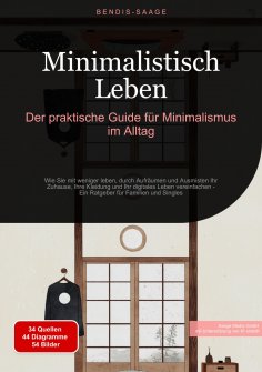 eBook: Minimalistisch Leben: Der praktische Guide für Minimalismus im Alltag