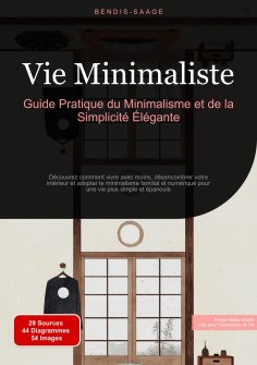eBook: Vie Minimaliste: Guide Pratique du Minimalisme et de la Simplicité Élégante