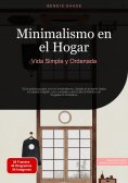 ebook: Minimalismo en el Hogar: Vida Simple y Ordenada