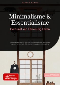 eBook: Minimalisme & Essentialisme: De Kunst van Eenvoudig Leven
