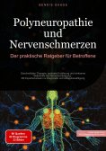 eBook: Polyneuropathie und Nervenschmerzen: Der praktische Ratgeber für Betroffene