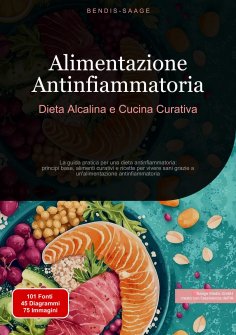 eBook: Alimentazione Antinfiammatoria: Dieta Alcalina e Cucina Curativa