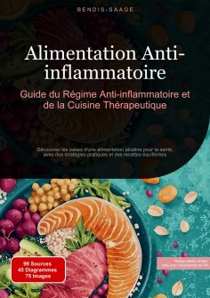 eBook: Alimentation Anti-inflammatoire: Guide du Régime Anti-inflammatoire et de la Cuisine Thérapeutique