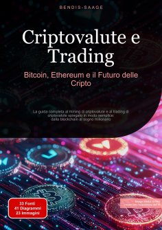 eBook: Criptovalute e Trading: Bitcoin, Ethereum e il Futuro delle Cripto