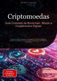 eBook: Criptomoedas: Guia Completo de Blockchain, Bitcoin e Investimentos Digitais