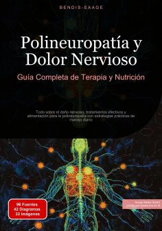 ebook: Polineuropatía y Dolor Nervioso: Guía Completa de Terapia y Nutrición