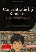 eBook: Concentratie bij Kinderen: Focus en Aandacht Versterken