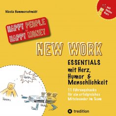 ebook: New Work Essentials - mit Herz, Humor und Menschlichkeit - 11 Führungshacks für ein gemeinsames Mite