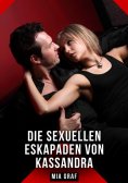 ebook: Die sexuellen Eskapaden von Kassandra