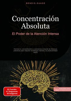 ebook: Concentración Absoluta: El Poder de la Atención Intensa