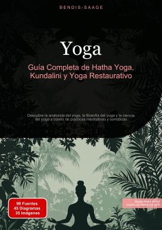 ebook: Yoga: Guía Completa de Hatha Yoga, Kundalini y Yoga Restaurativo