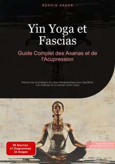 eBook: Yin Yoga et Fascias: Guide Complet des Asanas et de l'Acupression