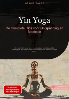 eBook: Yin Yoga: De Complete Gids voor Ontspanning en Meditatie