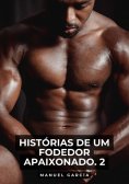 eBook: Histórias de um Fodedor Apaixonado. 2