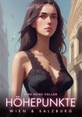 eBook: Eine Reise voller "Höhepunkte" - Wien & Salzburg
