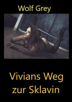 ebook: Vivians Weg zur Sklavin