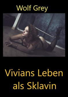 ebook: Vivians Leben als Sklavin
