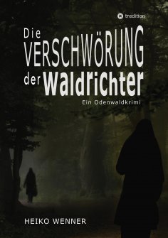 ebook: Die Verschwörung der Waldrichter