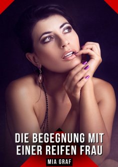 eBook: Die Begegnung mit einer reifen Frau