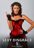 eBook: Sexy Disgrâce. 5