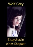 ebook: Sissysklavin eines Ehepaares