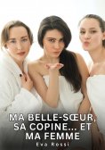 ebook: Ma belle-sœur, sa copine... Et ma femme