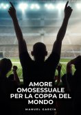 eBook: Amore Omosessuale per la Coppa del Mondo