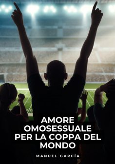 eBook: Amore Omosessuale per la Coppa del Mondo