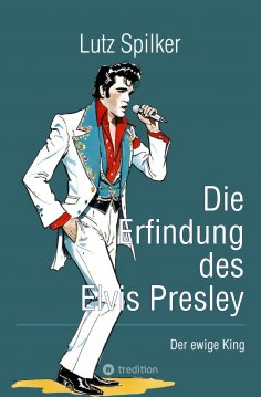 eBook: Die Erfindung des Elvis Presley
