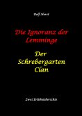 ebook: Die Ignoranz der Lemminge und Der Schrebergarten Clan: wilde Müllkippe, Hundekot, Brut- und Setzzeit