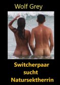 ebook: Switcherpaar sucht Natursektherrin