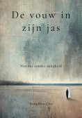 eBook: De vouw in zijn jas: Een stille zoektocht naar familie, verlies en wat nooit werd gezegd