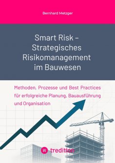 ebook: Smart Risk – Strategisches Risikomanagement im Bauwesen