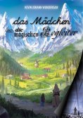ebook: das Mädchen und die magischen Begleiter