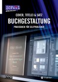 eBook: Buchgestaltung - Cover, Titelei und Satz / Vom Manuskript bis zum fertigen Buch
