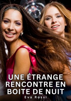 ebook: Une étrange rencontre en boite de nuit